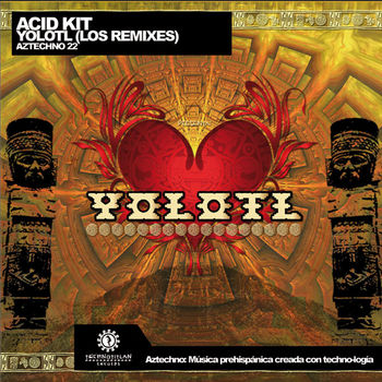 Yolotl (Los Remixes)