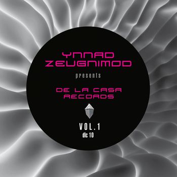 Ynnad Zeugnimod Presents: De La Casa Records Vol. 1