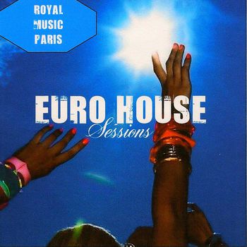 Euro House Sessions Vol. 7