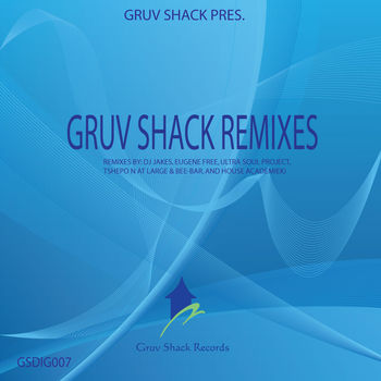 Gruv Shack Remixes