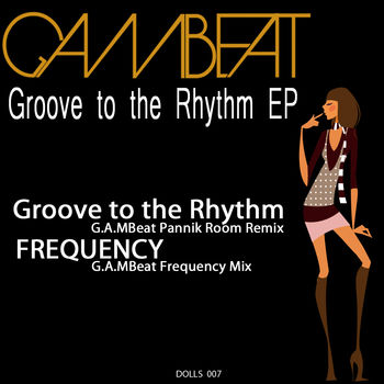 Groove To The Rhythm EP