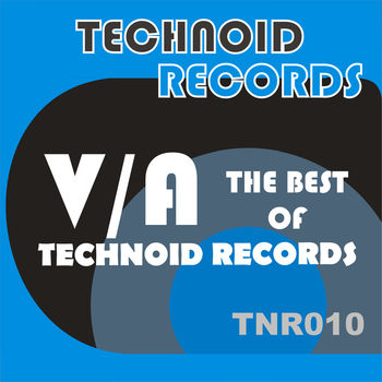 The Best Of Technoid Records