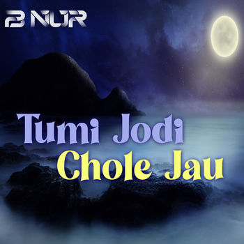 Tumi Jodi Chole Jau