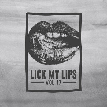 Lick My Lips, Vol. 17