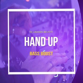 Hand Up (Bass Boosted)