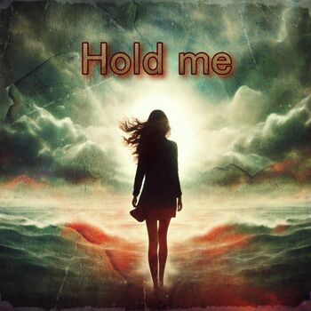 Hold me