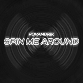 Spin Me Around