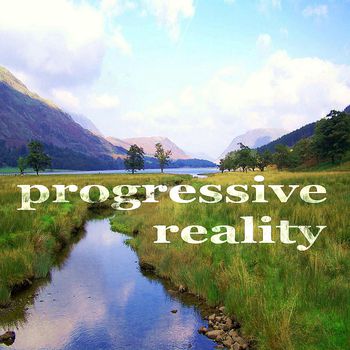 Progressive Reality