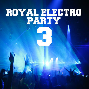 Royal Electro Party 3