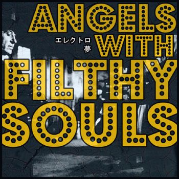 Angels With Filthy Souls
