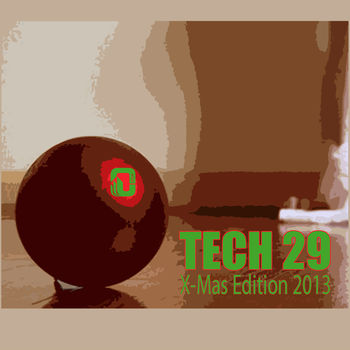 Tech 29 X-Mas Edition 2013