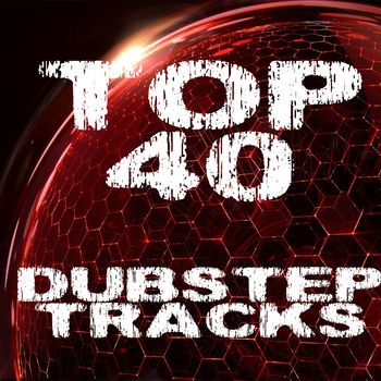 VA Top 40 Dubstep Tracks