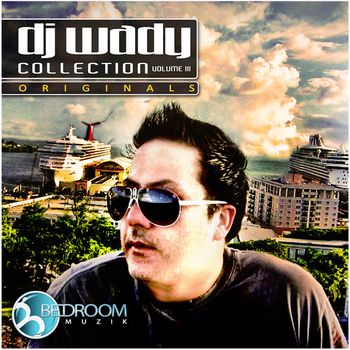 DJ Wady Collection  Originals Vol. 3