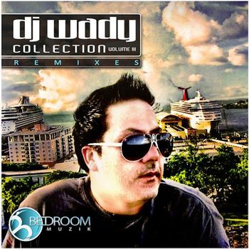 DJ Wady Collection Remixes Vol. 3