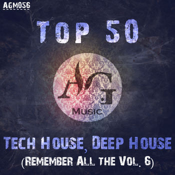 Top 50: Tech House, Deep House (Remember All The Vol.6)