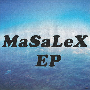 MaSaLeX EP