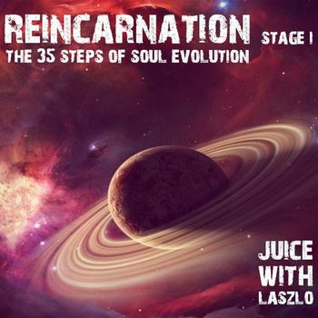 Reincarnation. The 35 Steps of Soul Evolution