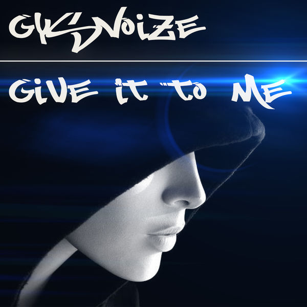 Give it to me. Gysnoize. 