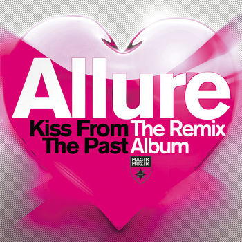 Kiss From The Past (Album Remixed)