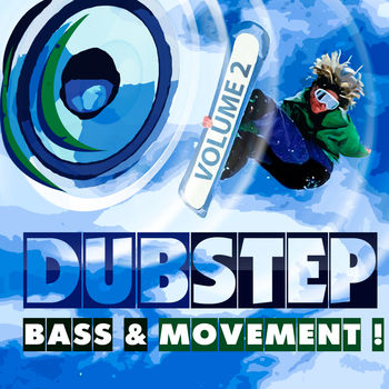Dubstep: Bass & Movement Vol.2