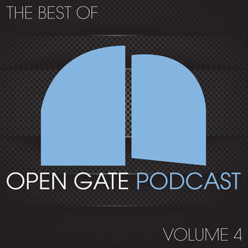 Best Of Open Gate Podcast #4