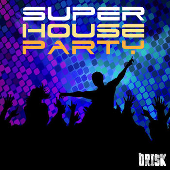 Super House Party Vol.01