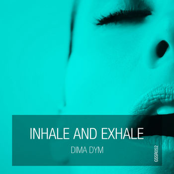 Inhale And Exhale