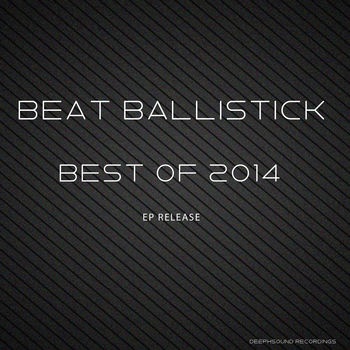 Beat Ballistick - Best Of 2014
