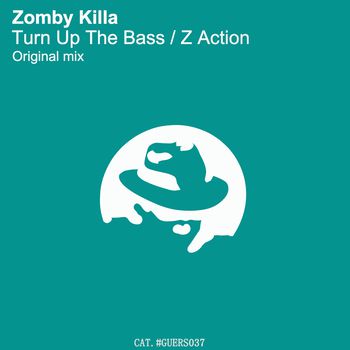 Turn Up The Bass / Z Action