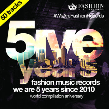 Fashion Music Records 5 Years Aniversary (50 Tracks)