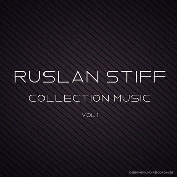 Ruslan Stiff - Collection Music
