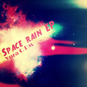 Space Rain EP
