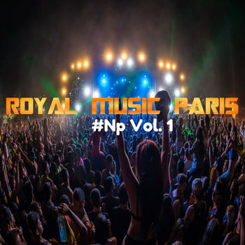 Royal Music Paris #Np Vol. 1