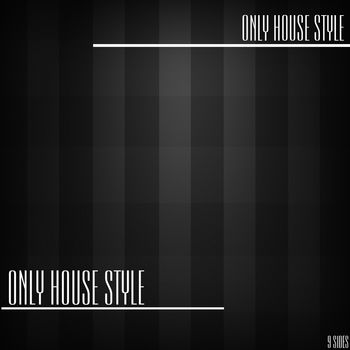 Only House Style