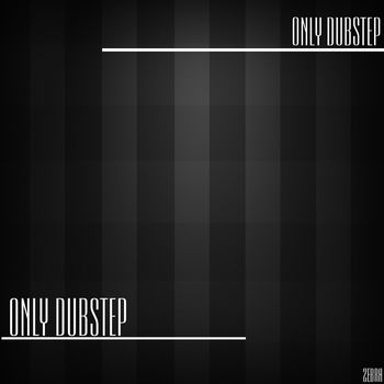 Only Dubstep