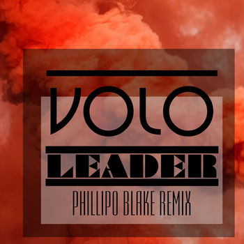 Leader (Phillipo Blake Remix)
