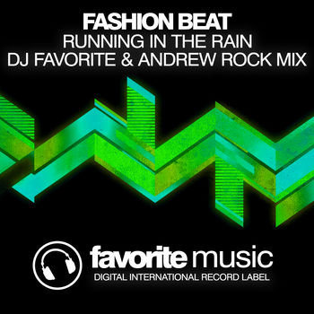 Running In The Rain (DJ Favorite & Andrew Rock Remix)