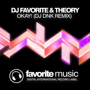 Okay! (DJ Dnk Remix)
