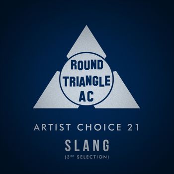 Artist Choice 21. Slang (3rd Selection)