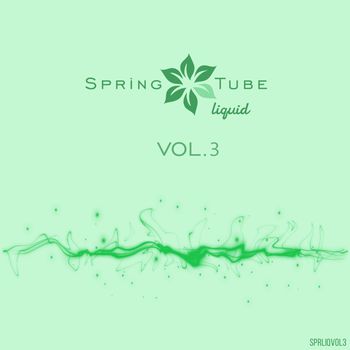 Spring Tube Liquid, Vol.3