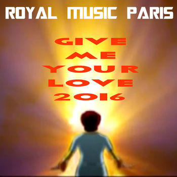 Give Me Your Love 2016