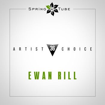 Artist Choice 036. Ewan Rill