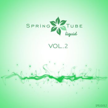 Spring Tube Liquid, Vol.2