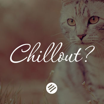 Chillout Music 47 - Who is The Best in The Genre Chill Out, Lounge, New Age, Piano, Vocal, Ambient, Chillstep, Downtempo, Relax
