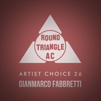 Artist Choice 26. Gianmarco Fabbretti
