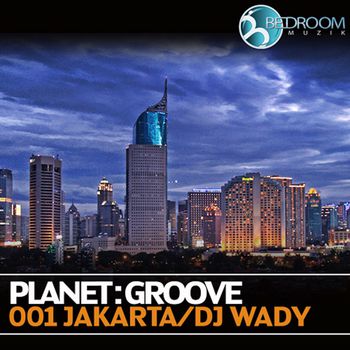 Planet Groove Jakarta By DJ Wady