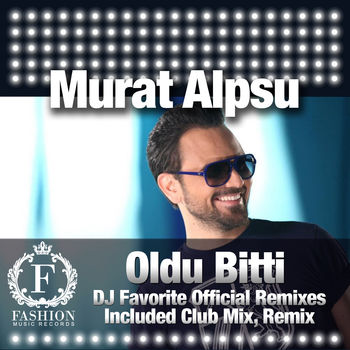 Oldu Bitti (DJ Favorite Official Remixes)