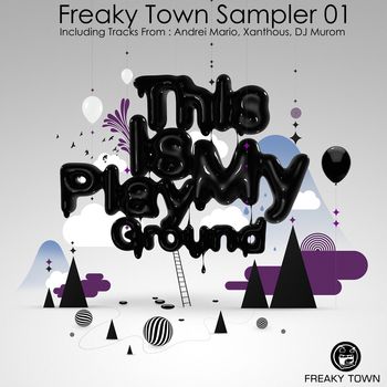 Freaky Town Sampler 01: This Is My Playground