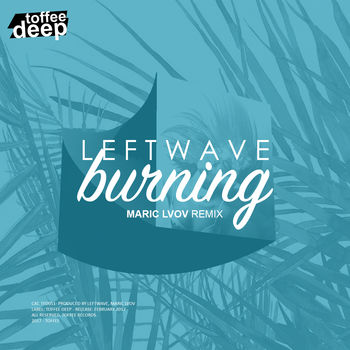 Burning (Maric Lvov Remix)