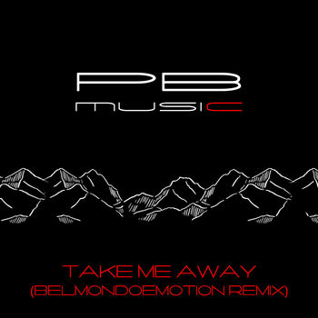 Take Me Away (Belmondo Emotion Remix)